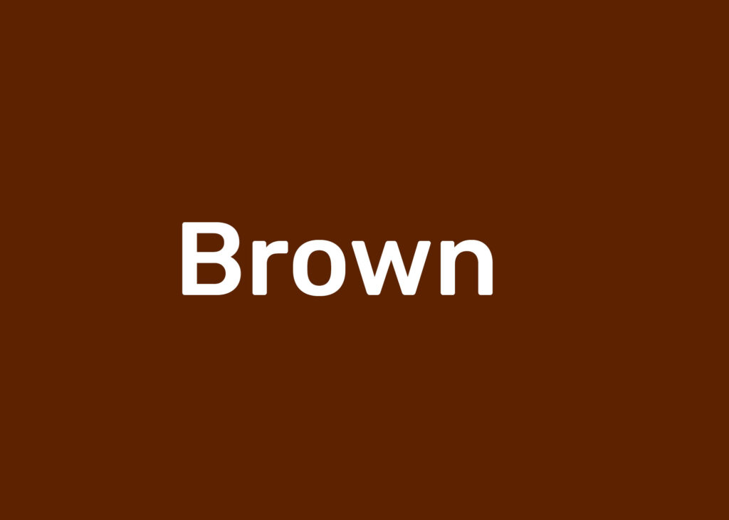 Brown